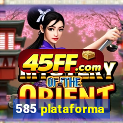 585 plataforma